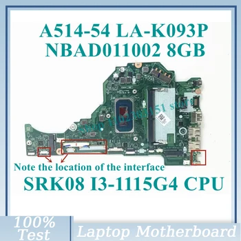 FH5AT LA-K093P Ar SRK08 I3-1115G4 CPU 8G NBAD011002 Par Acer Aspire A514-54 A515-56 A315-58 Klēpjdators Mātesplatē 100%Pārbaudītas Labas